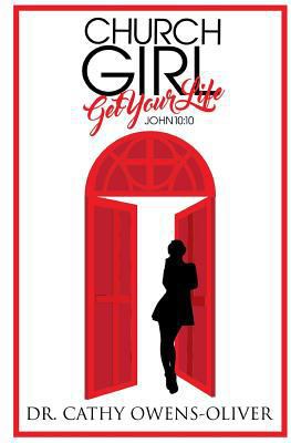 Church Girl, Get Your Life 1534833692 Book Cover