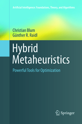Hybrid Metaheuristics: Powerful Tools for Optim... 3319809075 Book Cover