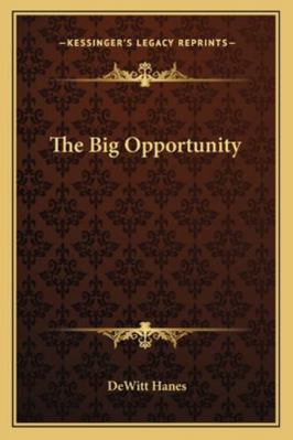 The Big Opportunity 1162800712 Book Cover