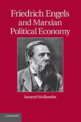 Friedrich Engels and Marxian Political Economy 0511977468 Book Cover
