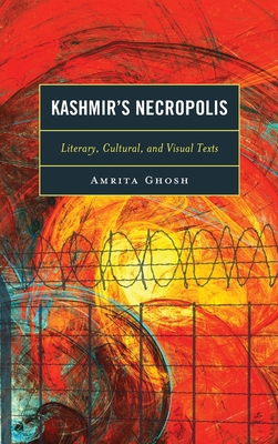 Kashmir's Necropolis: Literary, Cultural, and V... 1793627967 Book Cover