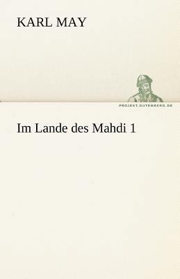 Im Lande Des Mahdi 1 [German] 3842469837 Book Cover