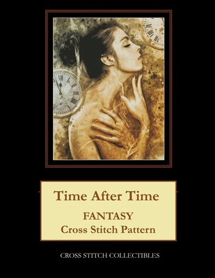 Time After Time: Fantasy Cross Stitch Pattern [Large Print] 1726262294 Book Cover
