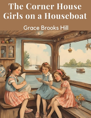The Corner House Girls on a Houseboat 1836573014 Book Cover