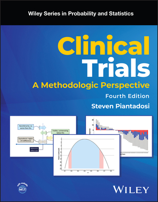 Clinical Trials: A Methodologic Perspective (WI... 1394195664 Book Cover