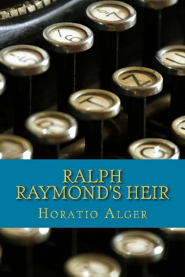 Ralph Raymond's Heir 1546408703 Book Cover