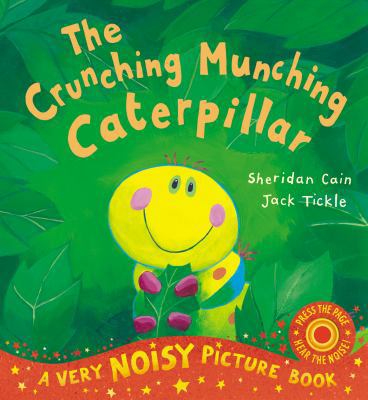 The Crunching Munching Caterpillar. Sheridan Ca... 1848952198 Book Cover