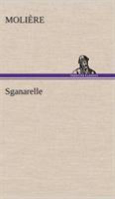 Sganarelle [French] 3849136612 Book Cover