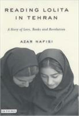 Reading "Lolita" in Tehran: A Story of Love, Bo... 1860649815 Book Cover