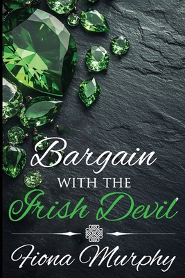 Bargain with the Irish Devil: A Dark Irish Romance B0DK5PBB49 Book Cover