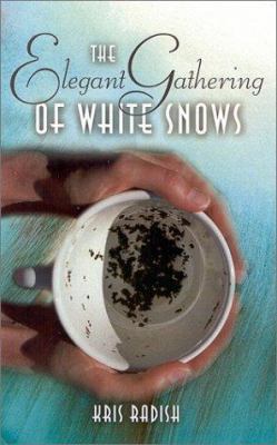 The Elegant Gathering of White Snows 1883523427 Book Cover