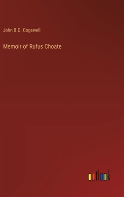 Memoir of Rufus Choate 3368658484 Book Cover