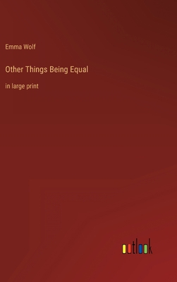 Other Things Being Equal: in large print 336831369X Book Cover