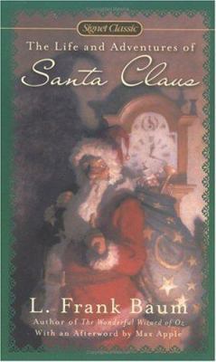 The Life and Adventures of Santa Claus 0451520645 Book Cover