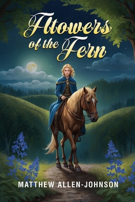 Flowers of the Fern B0DR3SNMH8 Book Cover
