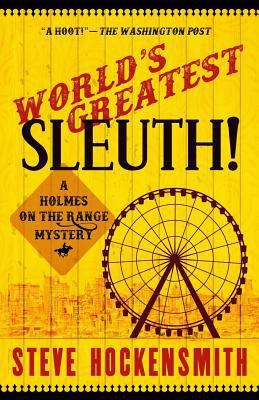 World's Greatest Sleuth!: A Holmes on the Range... 1537427083 Book Cover