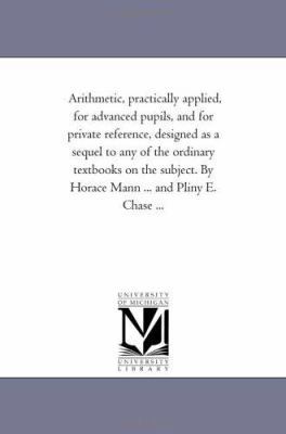 Arithmetic, Practically Applied, For Advanced P... 1425541097 Book Cover