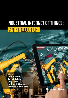 Industrial Internet of Things: An Introduction 9815238205 Book Cover