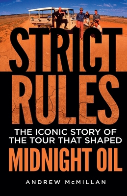 Strict Rules: The iconic story of the tour that... 0733638082 Book Cover