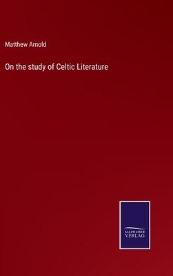 On the study of Celtic Literature 3752573295 Book Cover