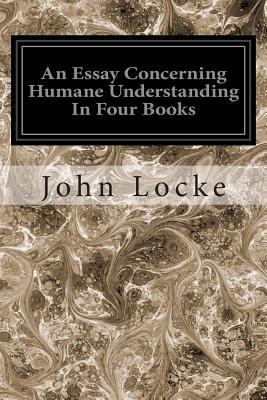 An Essay Concerning Humane Understanding In Fou... 1497407222 Book Cover