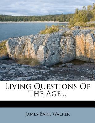 Living Questions of the Age... 127487064X Book Cover