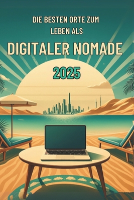 Die besten Orte zum Leben als digitaler Nomade ... [German] B0FLD8ZYZ3 Book Cover