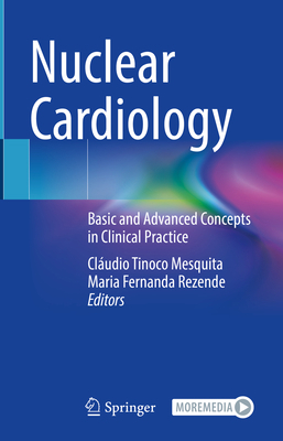 Nuclear Cardiology: Basic and Advanced Concepts... 3030621944 Book Cover