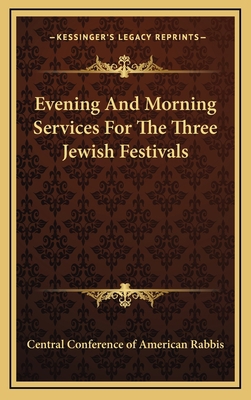 Evening And Morning Services For The Three Jewi... 1169108938 Book Cover