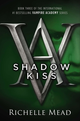 Shadow Kiss: A Vampire Academy Novel 1595141979 Book Cover