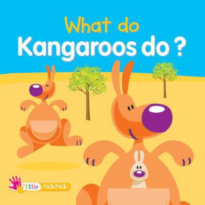 What Do Kangaroos Do? 184696959X Book Cover
