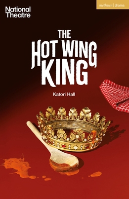 The Hot Wing King (Modern Plays) 1350529125 Book Cover