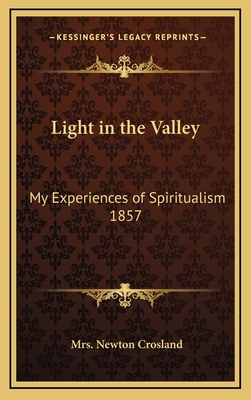 Light in the Valley: My Experiences of Spiritua... 1163364851 Book Cover