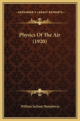 Physics Of The Air (1920) 1169367666 Book Cover