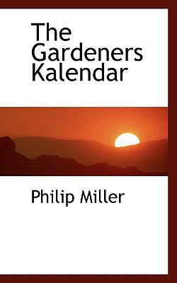 The Gardeners Kalendar 1117116204 Book Cover