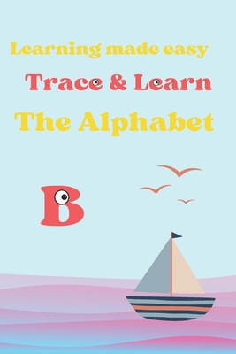 Learning made easy, Trace & Learn the alphabet B0CJXGRXWR Book Cover