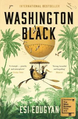 Washington Black: Shortlisted for the Man Booke... 1846689600 Book Cover