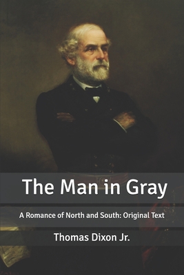 The Man in Gray: A Romance of North and South: ... B085K5K287 Book Cover