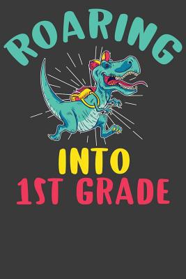 Roaring Into First Grade: First Day of Elementa... 1081890045 Book Cover