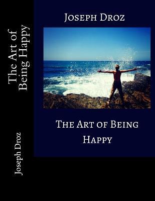 The Art of Being Happy 1719164770 Book Cover