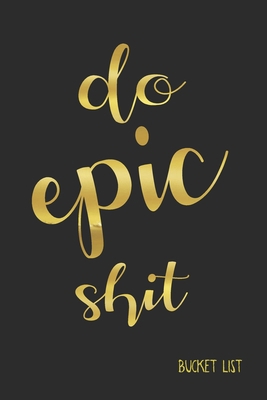 Bucket List: Do Epic Shit Couples Travel Bucket... 1089208553 Book Cover