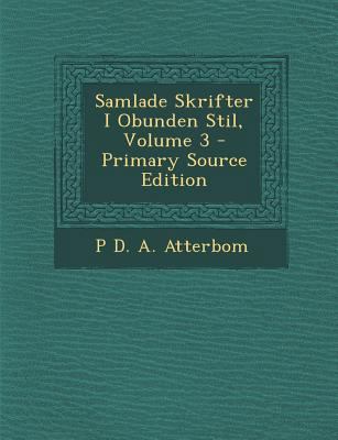 Samlade Skrifter I Obunden Stil, Volume 3 [Swedish] 1287434037 Book Cover