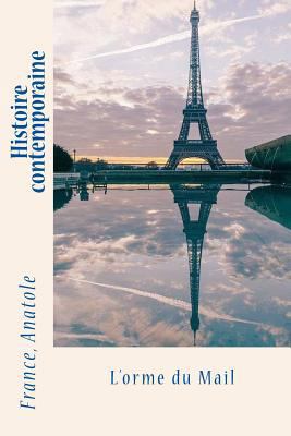 Histoire contemporaine: L'orme du Mail [French] 1542486440 Book Cover