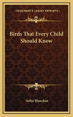 Birds That Every Child Should Know 1163419354 Book Cover