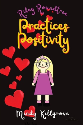 Riley Roundtree Practices Positivity B0D16PMH6Z Book Cover