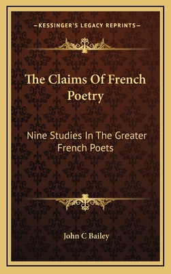 The Claims of French Poetry: Nine Studies in th... 1163351989 Book Cover