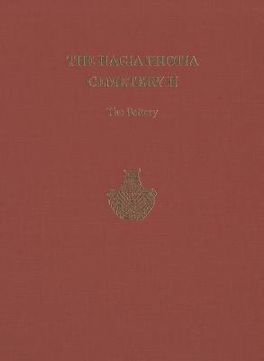 The Hagia Photia Cemetery II: The Pottery 1931534632 Book Cover