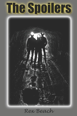The Spoilers 1637030177 Book Cover