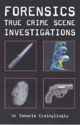 Forensics: True Crime Scene Investigations 1842225553 Book Cover