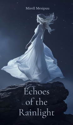 Echoes of the Rainlight B0DQYNQZY9 Book Cover